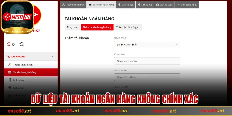 Cách Rút Tiền Miso88 Chi Tiết Và Bí Kíp Để Thành Công 2 Dữ liệu tài khoản ngân hàng nhập vào không chính xác