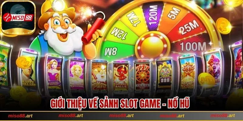 Giới thiệu về Nổ hũ - Slot game với sức hút cao