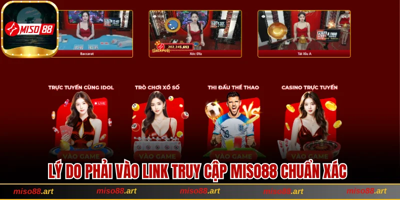 Lý do phải vào link truy cập Miso88 chuẩn xác